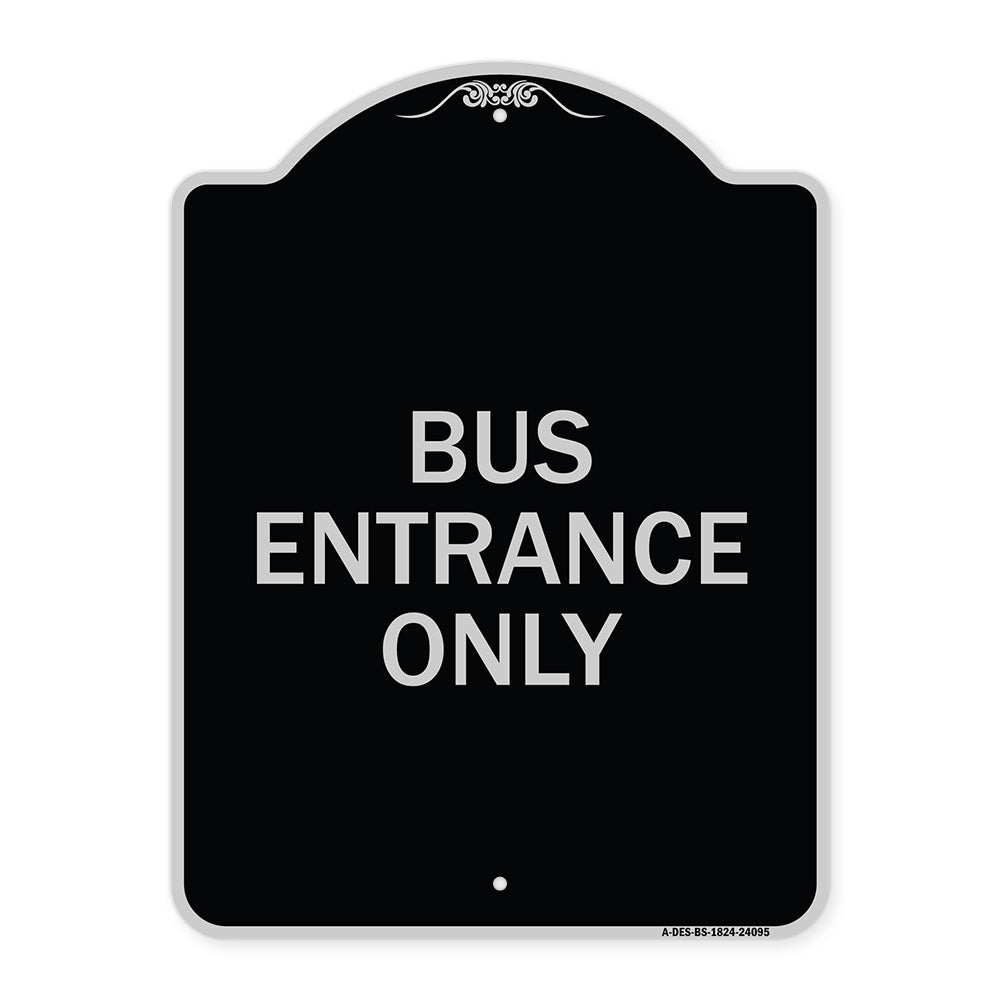 Entrance Sign Bus Entrance Only