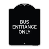 Entrance Sign Bus Entrance Only