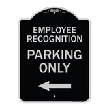 Employee Recognition Parking Only (With Left Arrow)