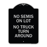Driveway Sign No Semis on Lot No Truck Turn Around
