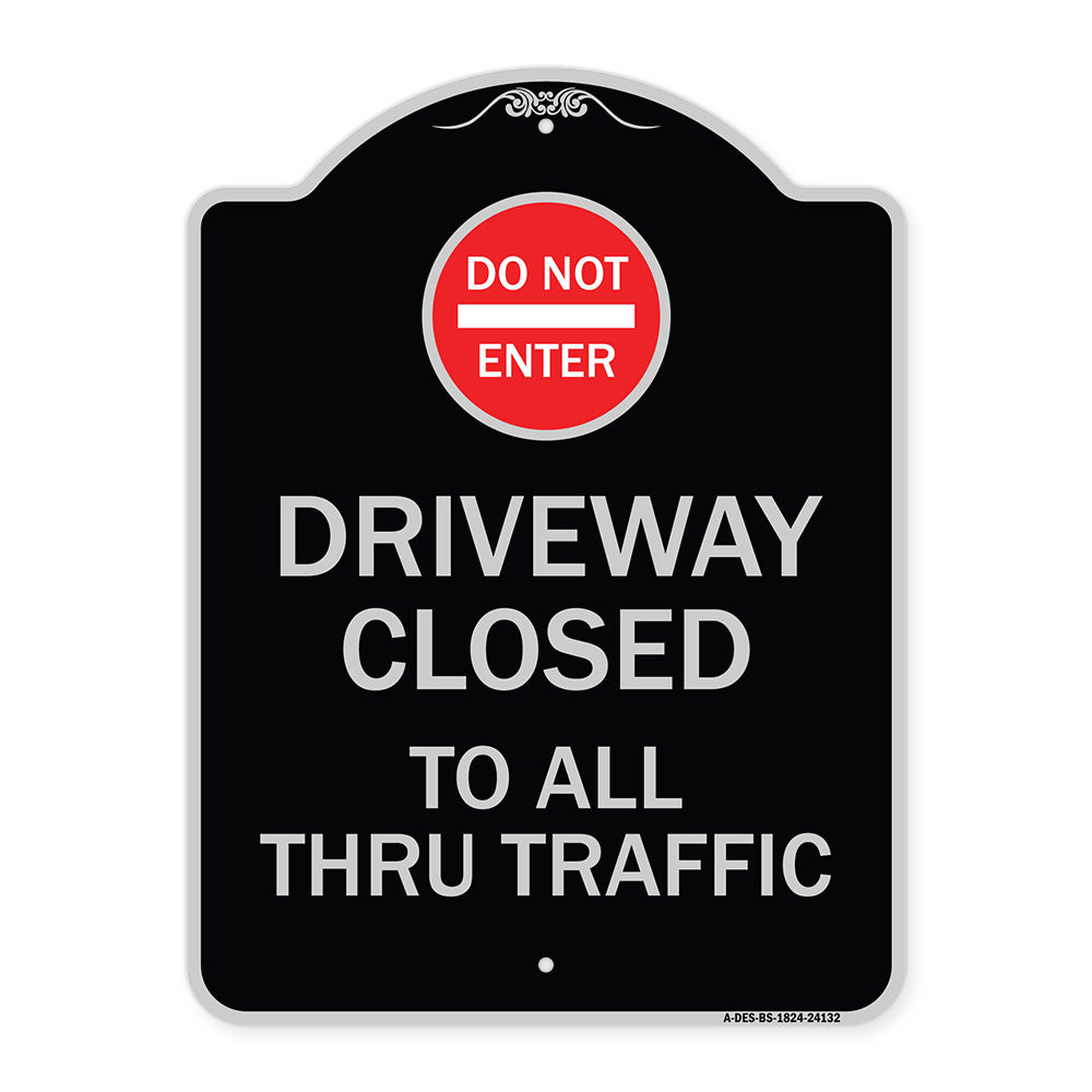 Driveway Closed to All Thru Traffic with Do Not Enter Symbol