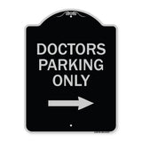 Doctors Parking Only (With Right Arrow)