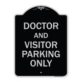 Doctor and Visitor Parking Only Sign