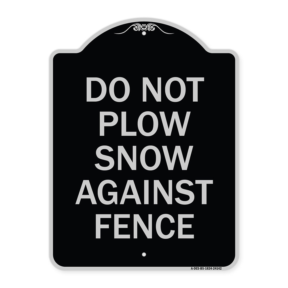 Do Not Plow Snow Against Fence