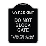 Do Not Block Gate Vehicle Will Be Towed at Owner Expense