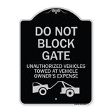Do Not Block Gate Unauthorized Vehicles Towed at Owner Expense with Graphic