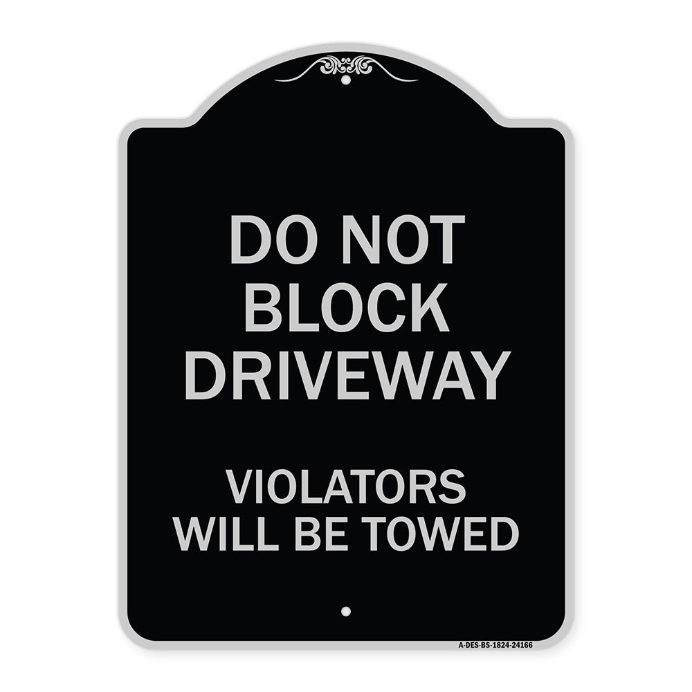 Do Not Block Driveway Violators Will Be Towed