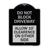 Do Not Block Driveway Allow 10 Ft Clearance on Either Side