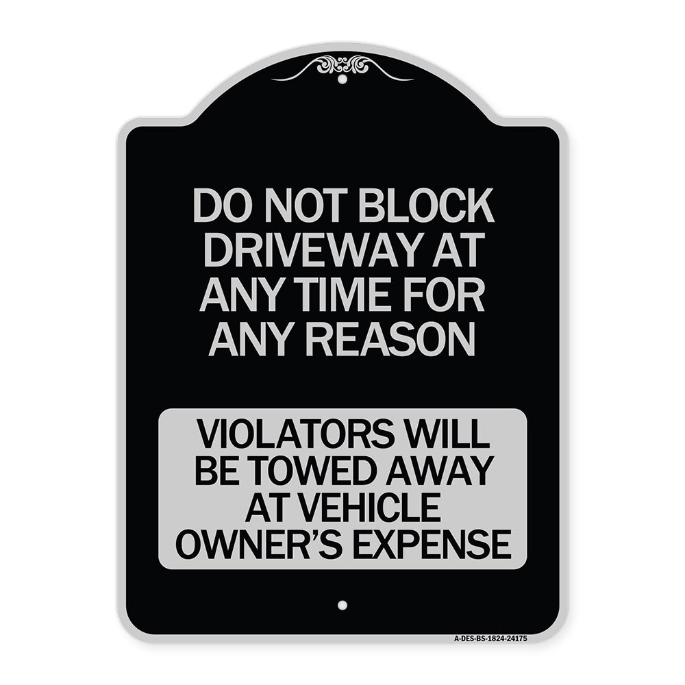 Do Not Block Driveway at Anytime for ANY Reason Violators Will Be Towed Away at Owner Expense