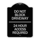 Do Not Block Driveway 24 Hour Access Required