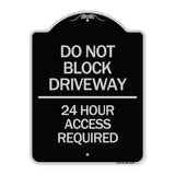 Do Not Block Driveway - 24 Hour Access Required