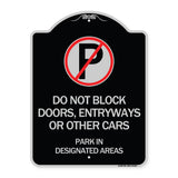 Do Not Block Doors Enter Ways or Other Cars Park in Designated Areas with No Parking Symbol