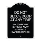 Do Not Block Door at Anytime Violators Will Be Towed Away at Owner Expense