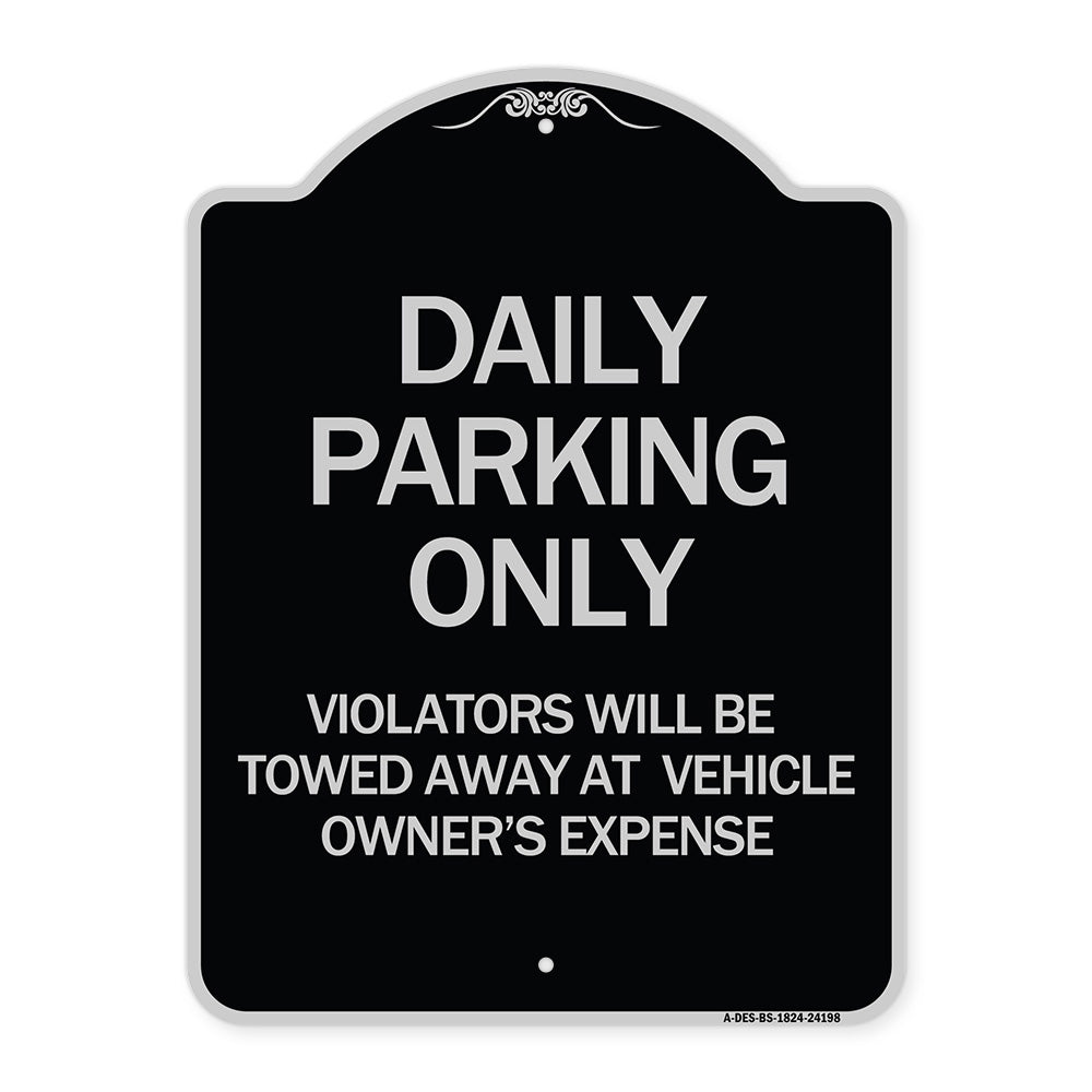 Daily Parking Only Violators Will Be Towed Away at Vehicle Owner's Expense