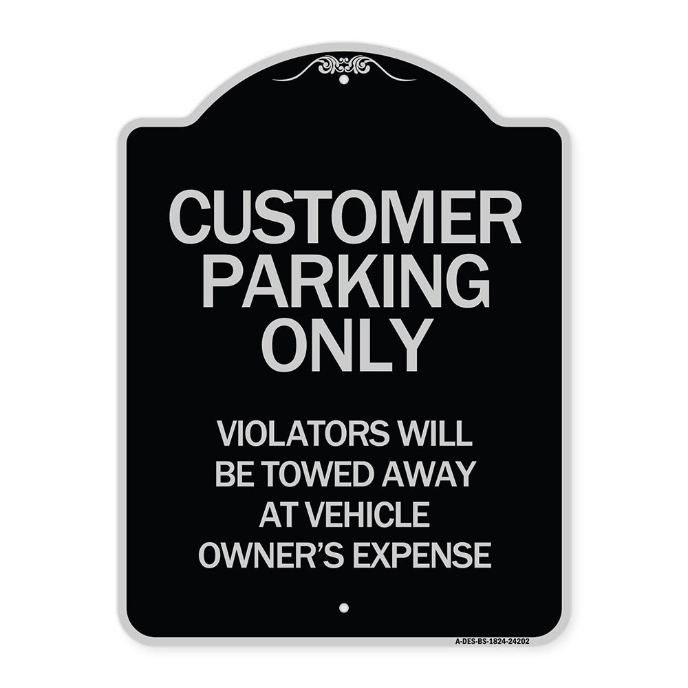 Customer Parking Only Violators Will Be Towed Away at Vehicle Owner's Expense