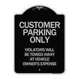 Customer Parking Only Violators Will Be Towed Away at Vehicle Owner's Expense