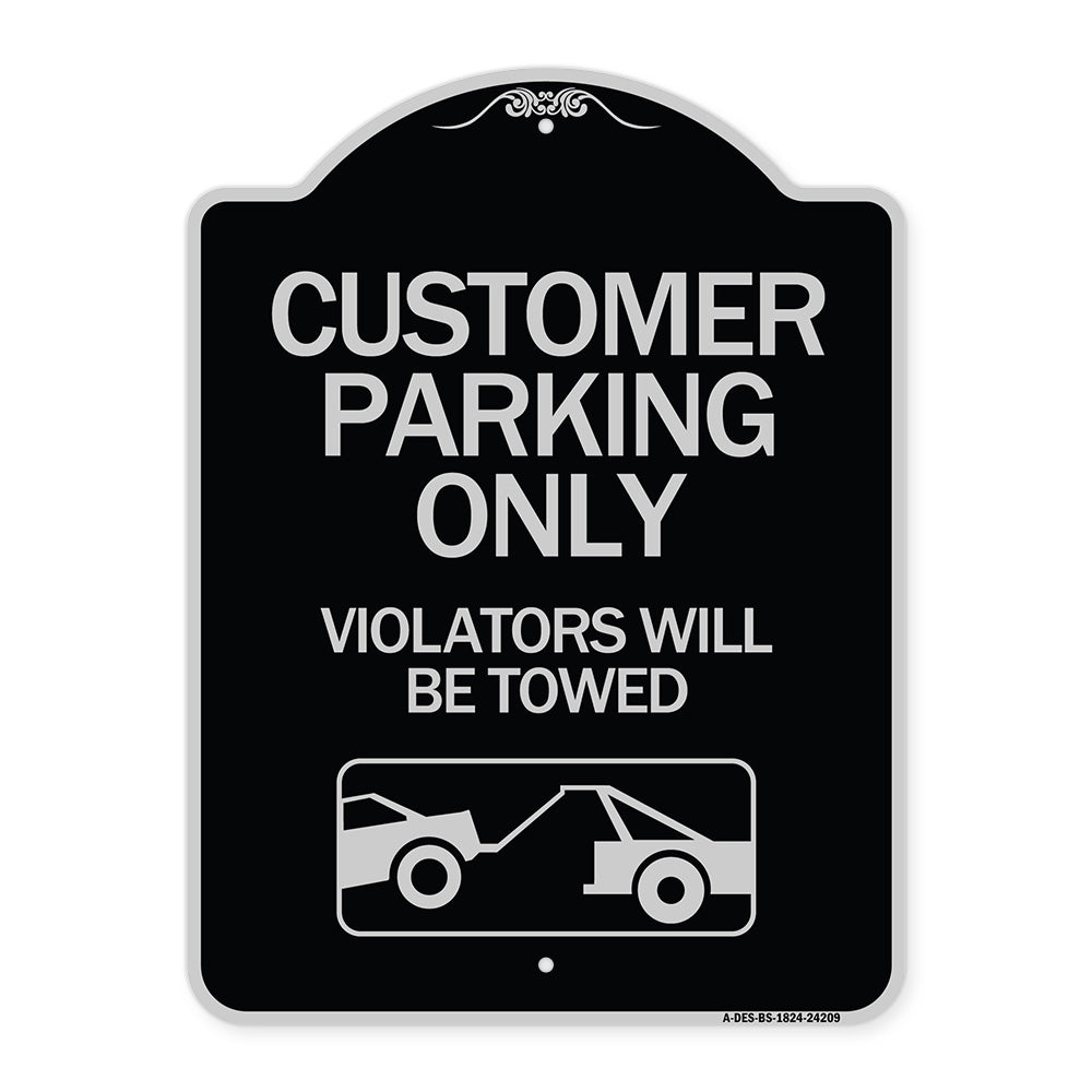 Customer Parking Only (Violators Will Be Towed) (Symbol) Aluminum