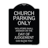 Church Parking Only Violators Shall Answer on the Day of Judgement