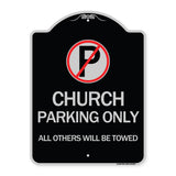 Church Parking Only All Others Will Be Towed with No Parking Symbol