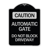 Caution Automatic Gate Do Not Block Driveway