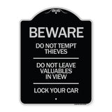 Beware Do Not Tempt Thieves - Do Not Leave Valuables in View - Lock Your Car