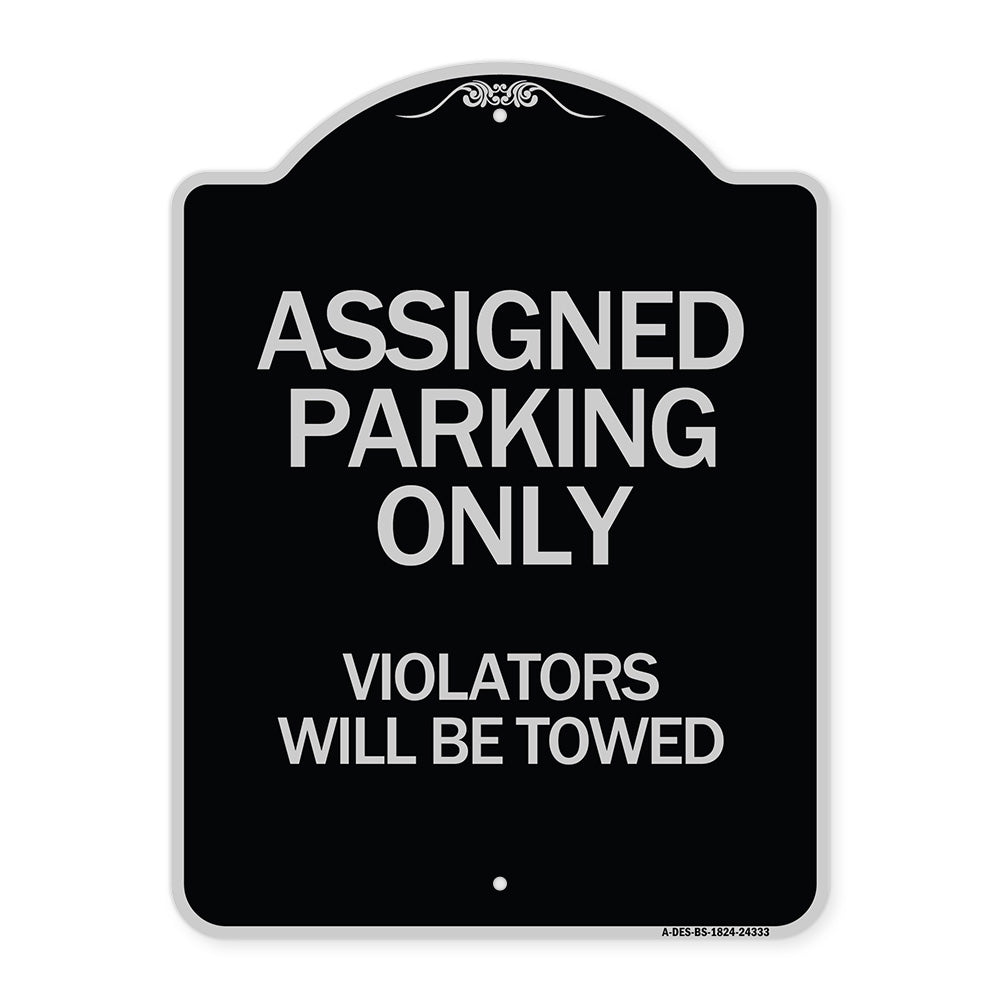 Assigned Parking Only Violators Will Be Towed