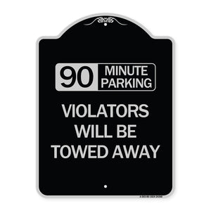 90 Minute Parking Violators Will Be Towed Away