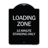 Loading Zone 15 Minutes Standing Only