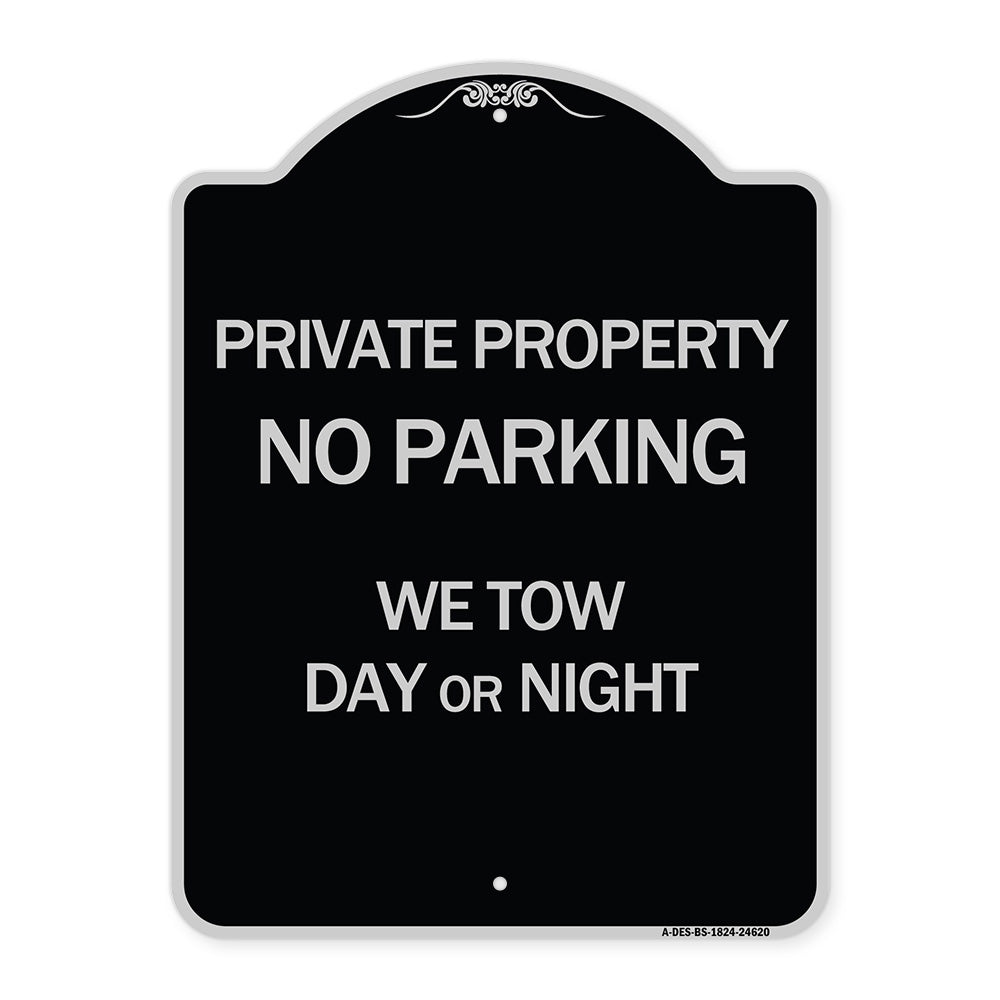 Private Property No Parking We Tow Day or Night