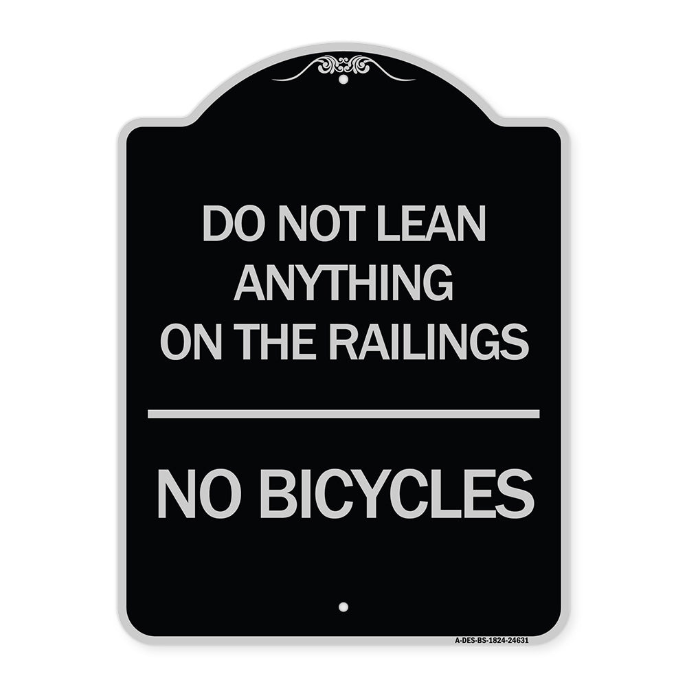 Do Not Lean Anything on the Railings - No Bicycles