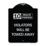 10 Minute Parking Violators Will Be Towed Away