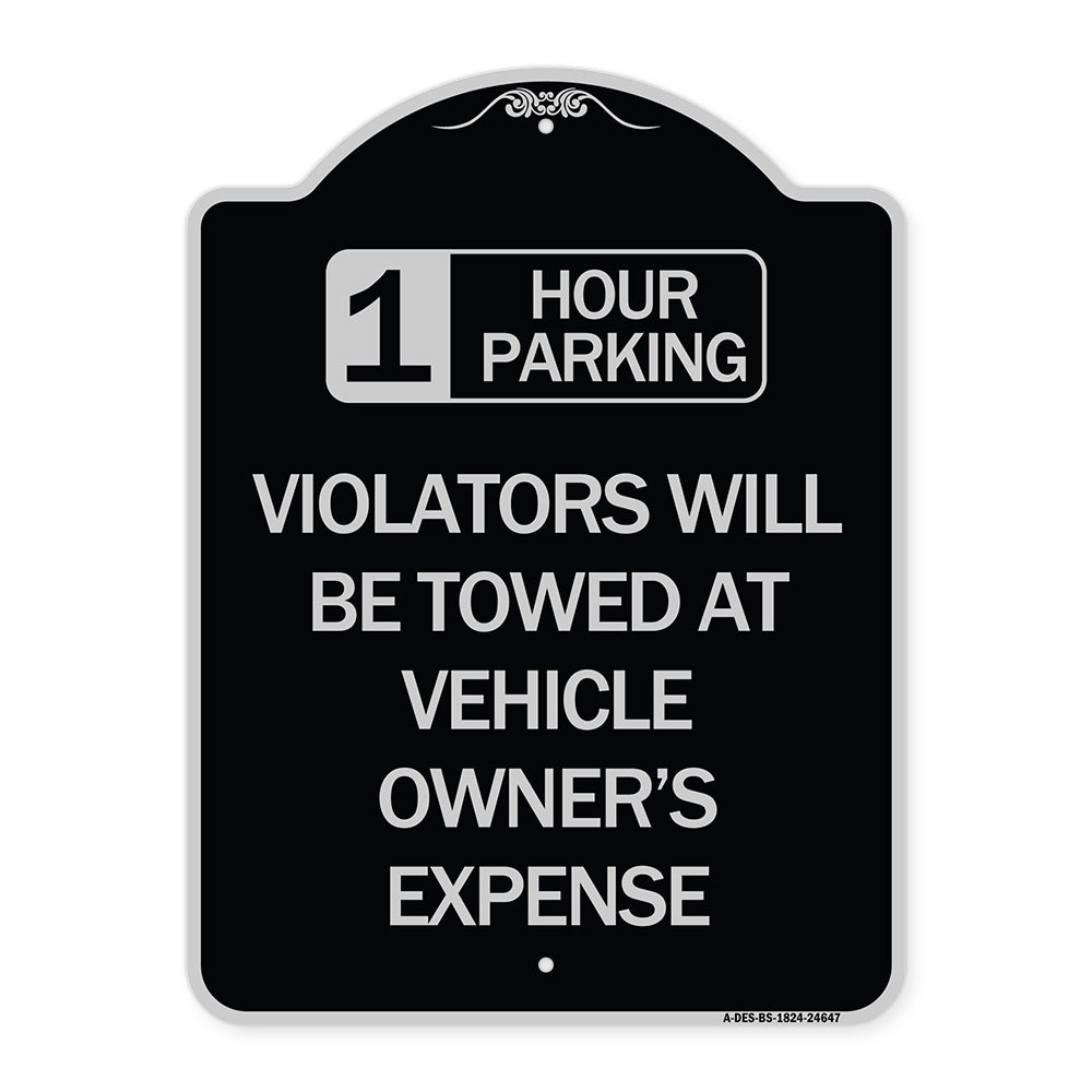1 Hour Parking Violators Will Be Towed at Vehicle Owner's Expense