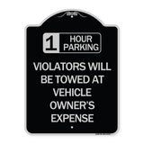 1 Hour Parking Violators Will Be Towed at Vehicle Owner's Expense