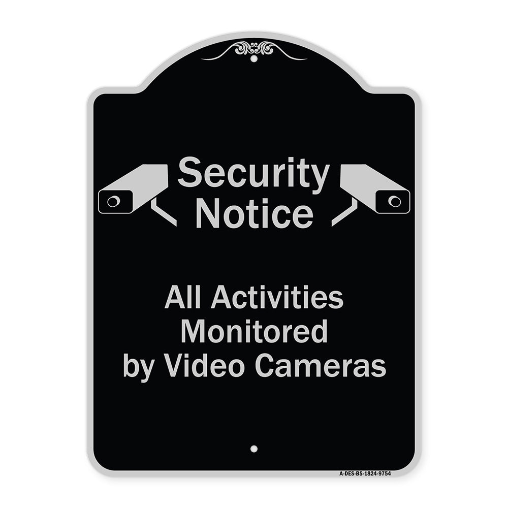 Security Notice All Activities Monitored By Video Cameras