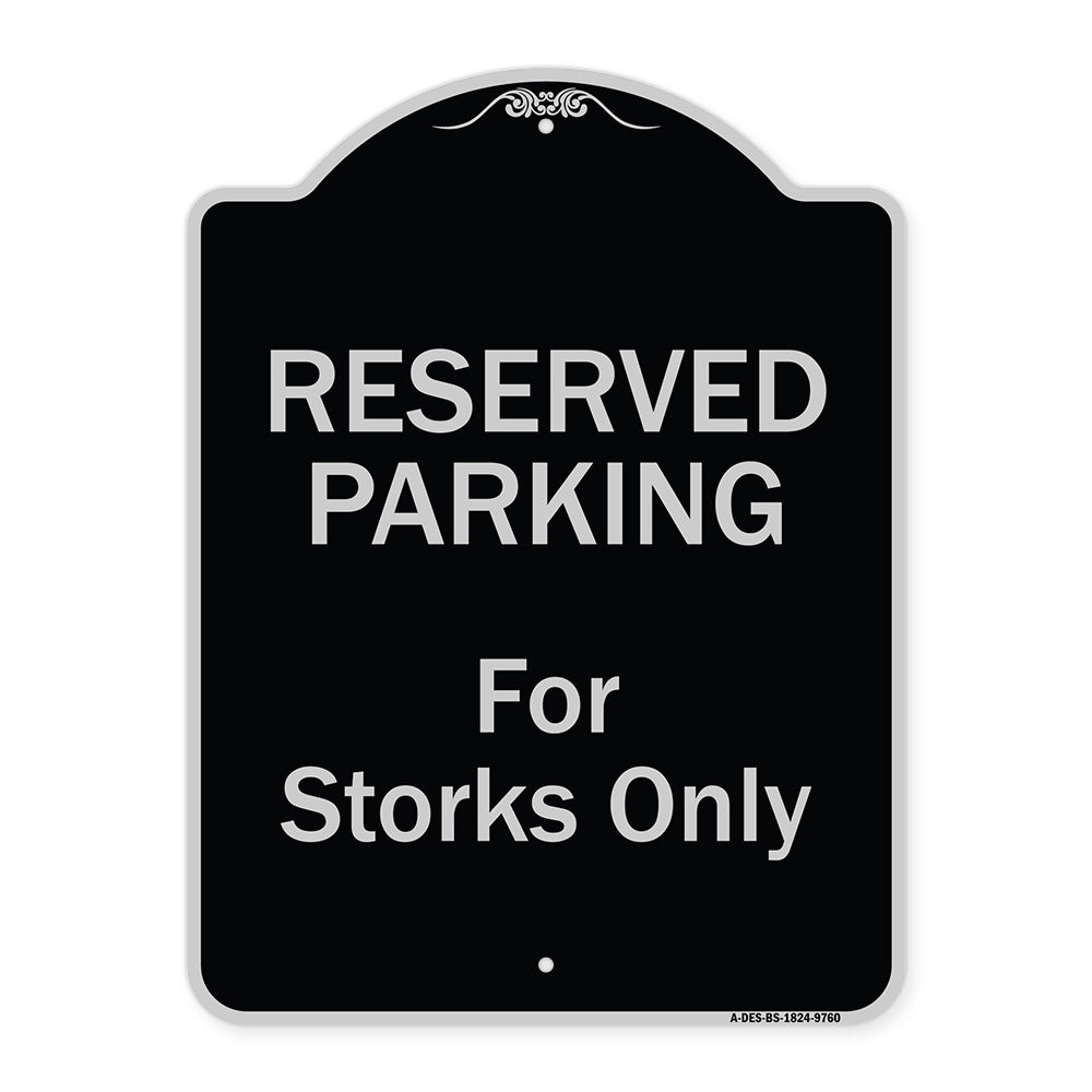 Reserved Parking For Storks Only