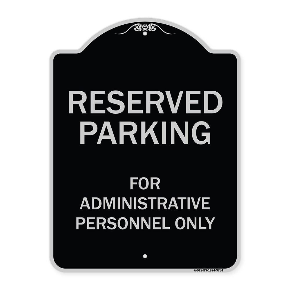 Reserved Parking For Administrative Personnel Only