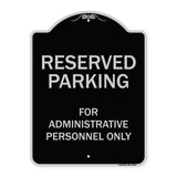Reserved Parking For Administrative Personnel Only