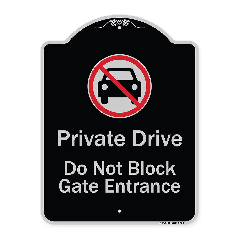 Private Drive Do Not Block Gate Entrance With No Car Symbol