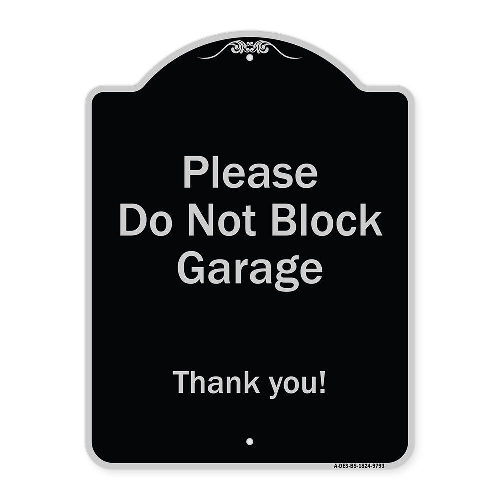 Please Do Not Block Garage, Thank You