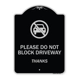 Please Do Not Block Driveway, Thanks
