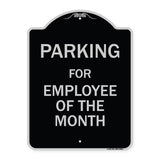 Parking For Employee Of The Month Sign