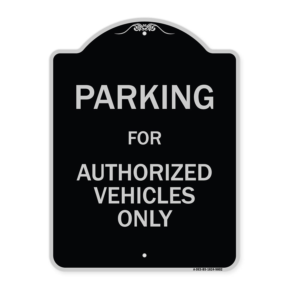 Parking For Authorized Vehicles Only Sign