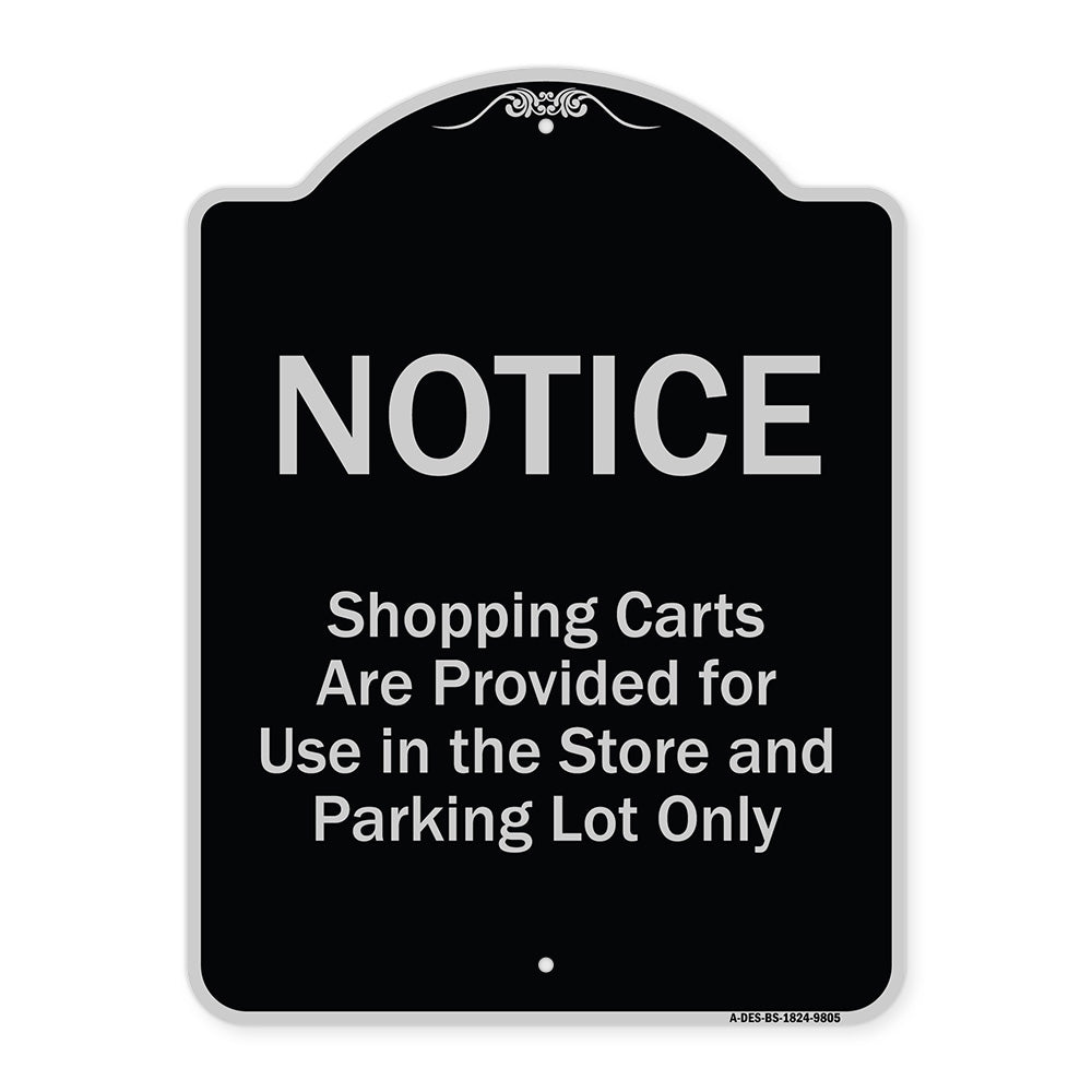 Notice - Shopping Carts Are Provided For Use In The Store And Parking Lot Only