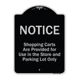 Notice - Shopping Carts Are Provided For Use In The Store And Parking Lot Only