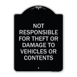 Not Responsible For Theft Or Damage To Vehicles Or Contents