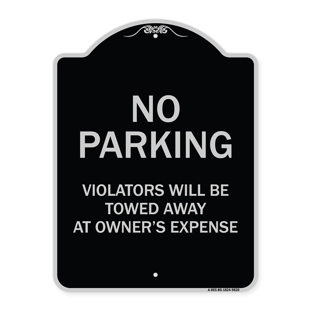 No Parking Violators Will Be Towed Away At Owner's Expense