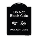 Do Not Block Gate, Tow-away Zone With Graphic