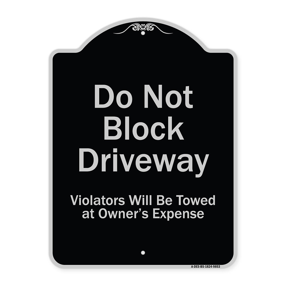 Do Not Block Driveway Violators Will Be Towed At Owner Expense