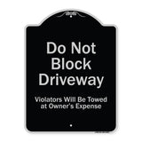 Do Not Block Driveway Violators Will Be Towed At Owner Expense