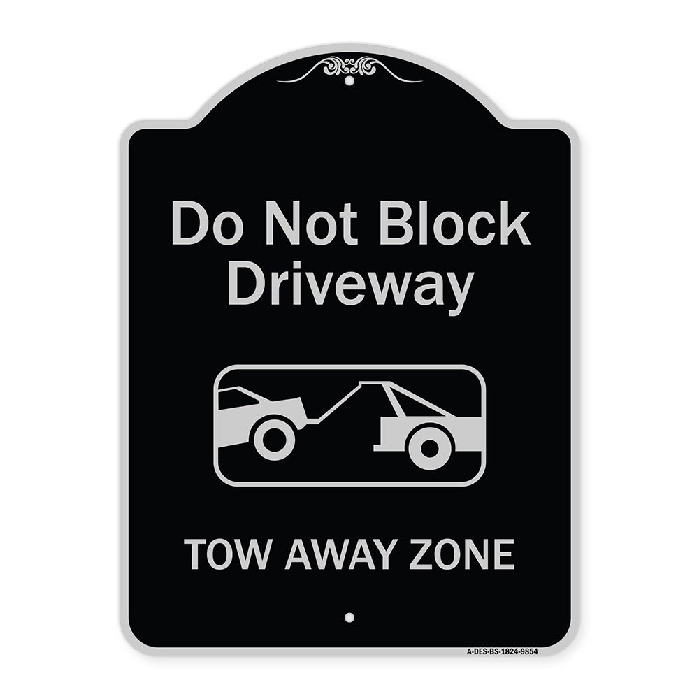 Do Not Block Driveway, Tow Away Zone